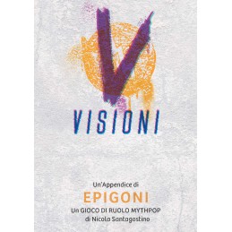 Epigoni: Visioni