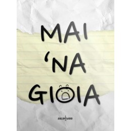 One Screen Role: Mai ‘na Gioia