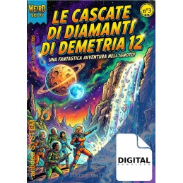 Antidea System: Esploratori dal Terzo Pianeta - Le Cascate di Diamanti di Demetria 12 (Versione Digitale)