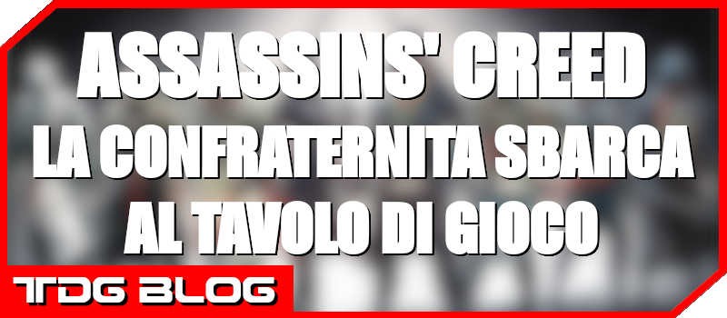 Assassin's Creed: Il Gioco di Ruolo - La Confraternita Sbarca al Tavolo