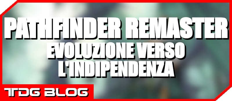 Pathfinder 2 Remaster: Un'Evoluzione Coraggiosa verso l'Indipendenza
